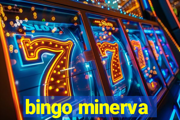 bingo minerva