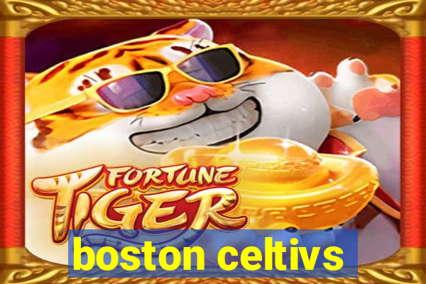 boston celtivs