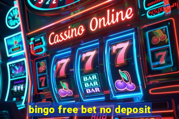 bingo free bet no deposit