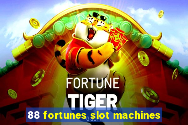 88 fortunes slot machines