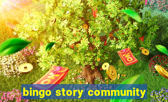 bingo story community