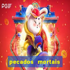 pecados mortais para confessar