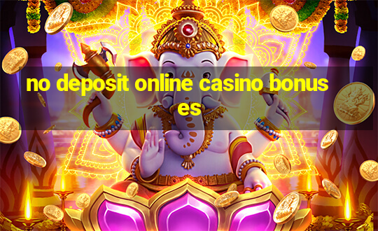 no deposit online casino bonuses