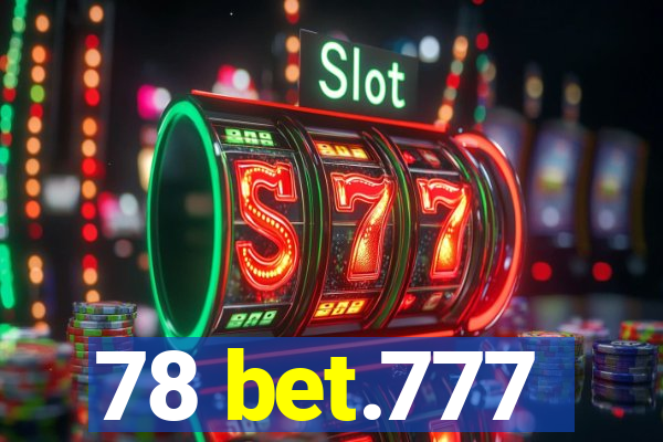 78 bet.777