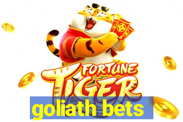 goliath bets