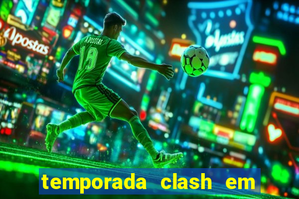 temporada clash em bingo go