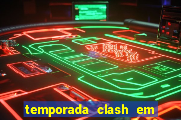 temporada clash em bingo go