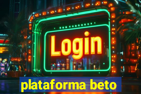 plataforma beto