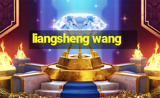 liangsheng wang