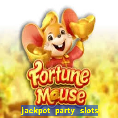 jackpot party slots win real cash