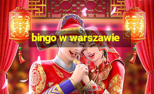 bingo w warszawie