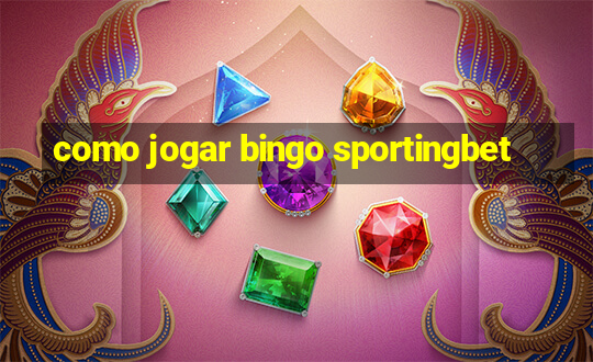 como jogar bingo sportingbet