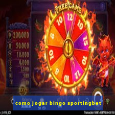 como jogar bingo sportingbet