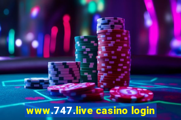 www.747.live casino login