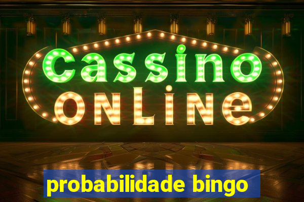 probabilidade bingo