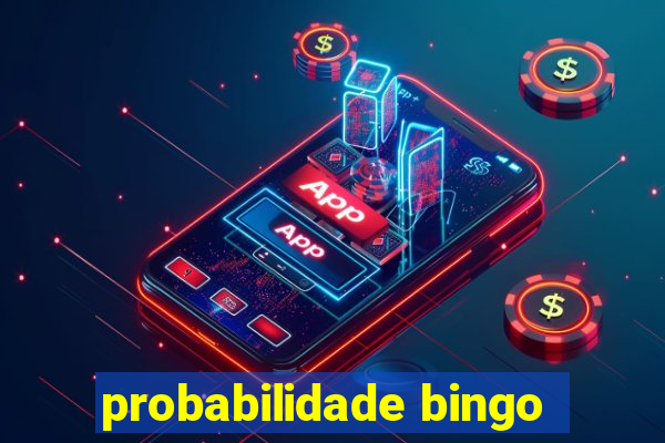 probabilidade bingo