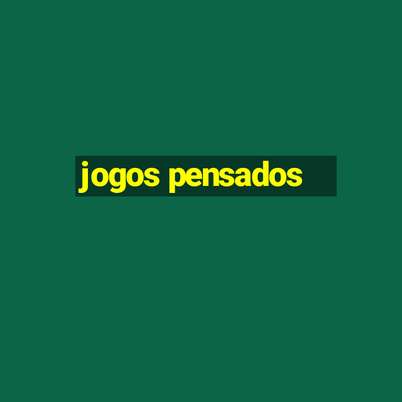 jogos pensados