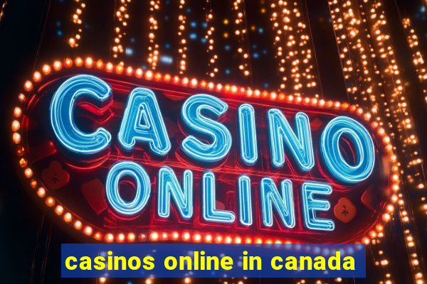 casinos online in canada