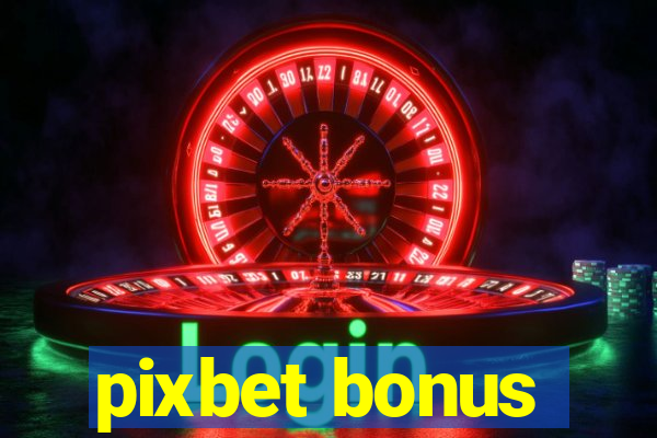 pixbet bonus