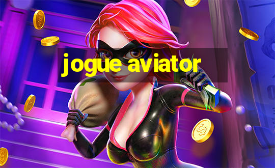 jogue aviator