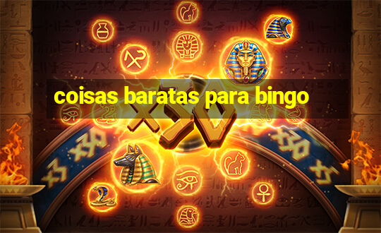 coisas baratas para bingo