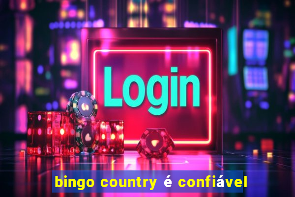 bingo country é confiável