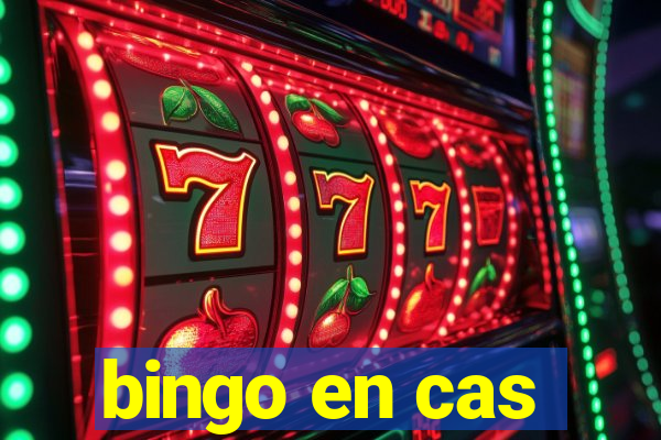 bingo en cas