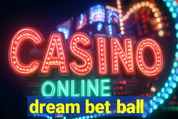 dream bet ball