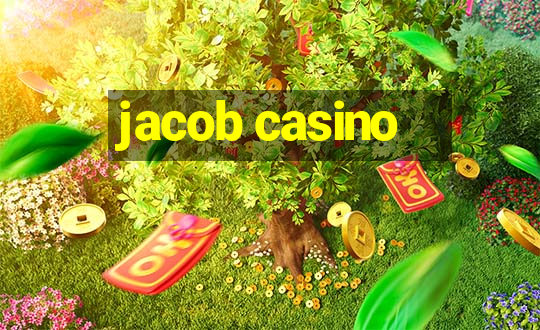 jacob casino