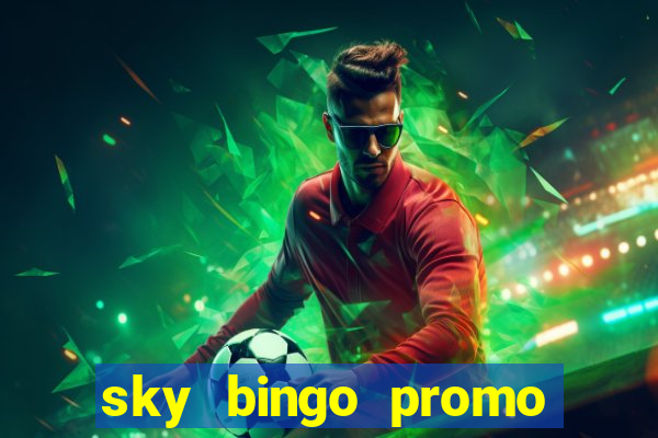 sky bingo promo code 2022