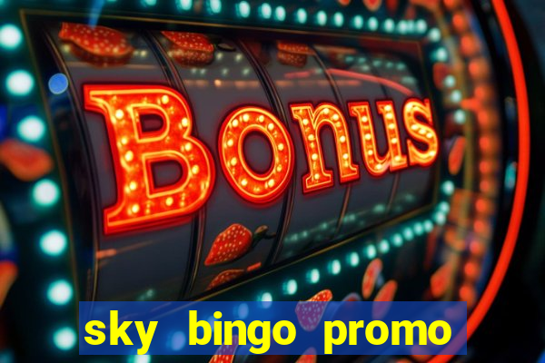 sky bingo promo code 2022