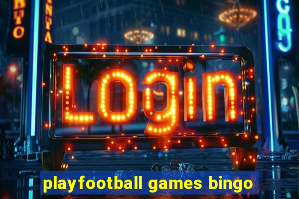 playfootball games bingo