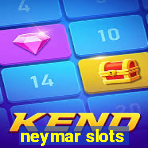 neymar slots