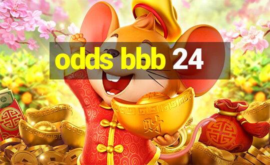 odds bbb 24