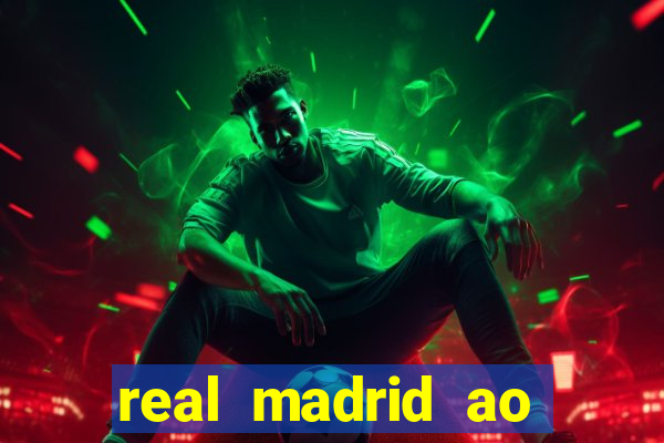 real madrid ao vivo jogo