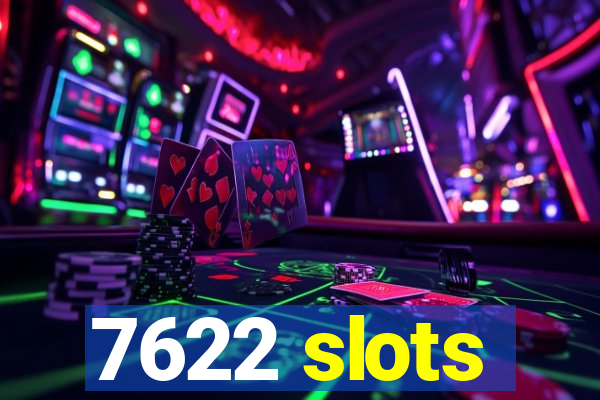 7622 slots