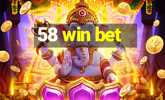 58 win bet