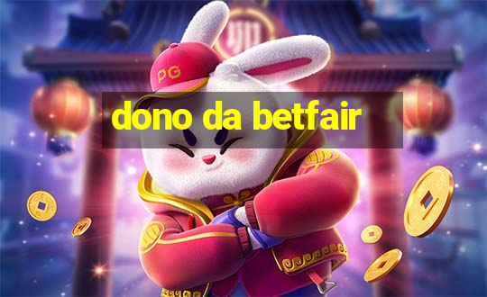 dono da betfair