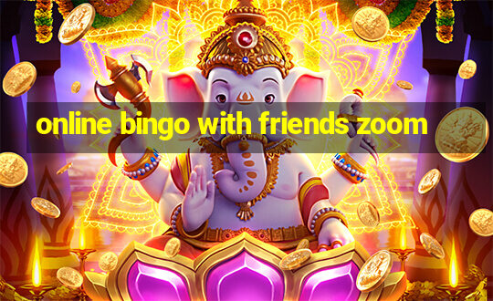 online bingo with friends zoom