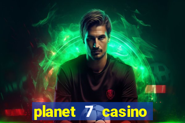 planet 7 casino bonus code