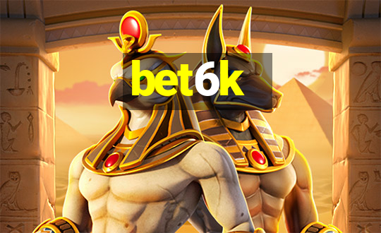 bet6k