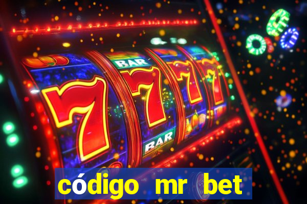 código mr bet rodadas grátis