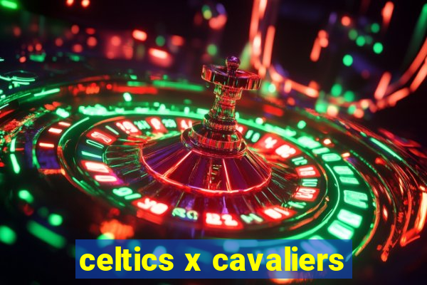 celtics x cavaliers