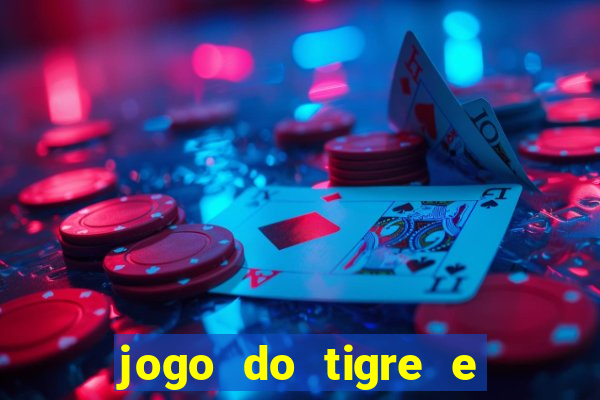 jogo do tigre e ganhar dinheiro