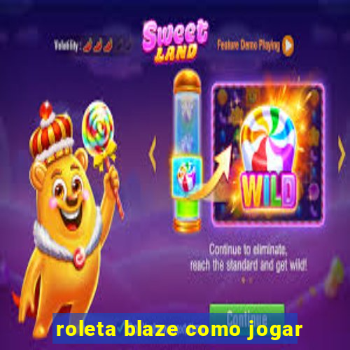 roleta blaze como jogar