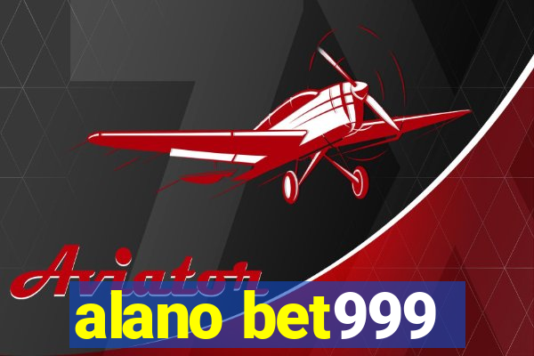 alano bet999