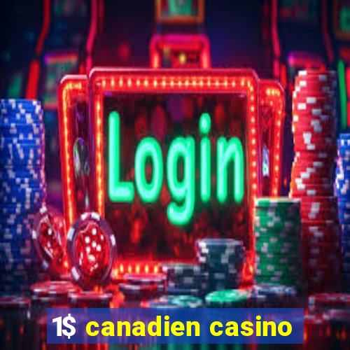 1$ canadien casino