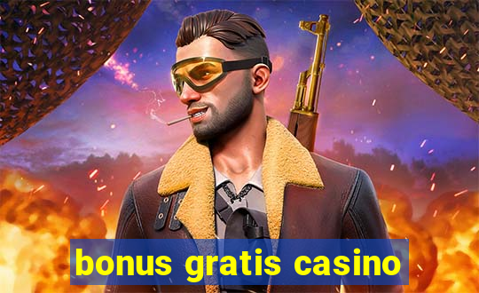 bonus gratis casino