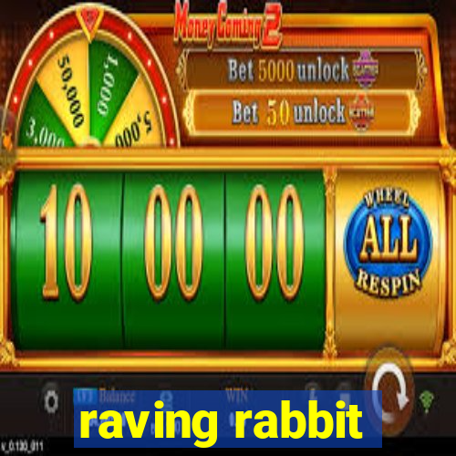 raving rabbit