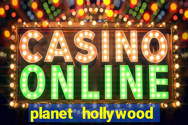 planet hollywood casino and resort